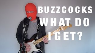 Buzzcocks - What Do I Get? cover