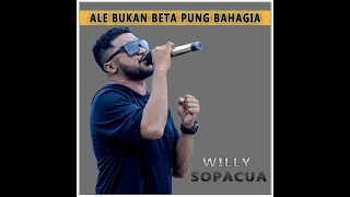 Download lagu 'Ale Bukan Beta pung Bahagia' - Willy Sopacua mp3