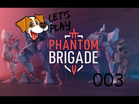 Let's Play: Phantom Brigade  - 003 (Demo)