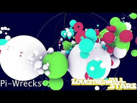 LOVEstream: ALL-STARS - Pi Wrecks