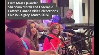 Shabnam Merali | Dam Mast Qalandar | Eastern Canada Celebrations | Live in Calgary | March 2026