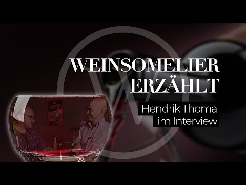 Wein-Mastersommelier - Arbeit, Leben, Leidenschaft | Hendrik Thoma im Interview