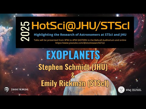 STScI/JHU 2025 HotSci Series: Exoplanets