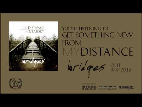 MY DISTANCE "Get Something New" Bridges by Indelirium Records
