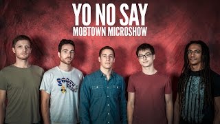 Mobtown Microshow with Yo No Say 