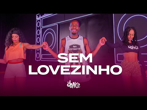 Sem Lovezinho - Felipe Amorim e Ya Malb | FitDance (Coreografia)