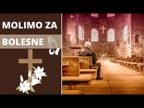MOLITVE ZA BOLESNE (za ozdravljenje)