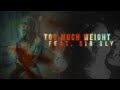 slo/tide feat. Sir Sly - "Too Much Weight" OFFICIAL VIDEO