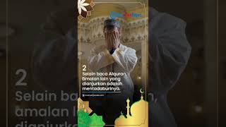 4 Amalan Mulia yang Dikerjakan pada Malam Nuzulul Quran