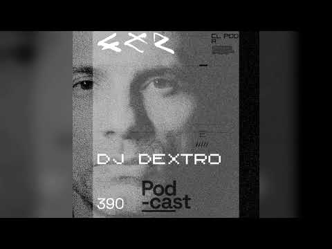 DJ Dextro - CLR Podcast 2024 | 390