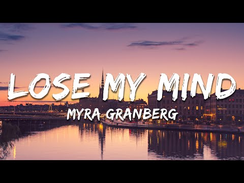 Myra Granberg - Lose my mind (Lyrics)