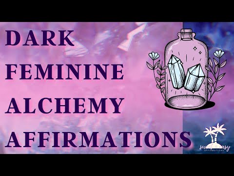 Dark Feminine Alchemy Affirmations - CAUTION Powerful transformation!! - Dark Feminine Energy