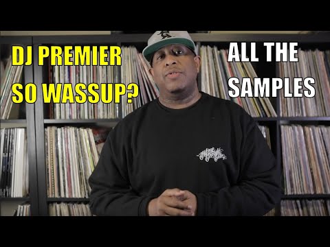 Every Sample From DJ Premier So Wassup Series