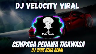 Download lagu DJ CEMPAGA PEDAWA TIGAWASA SIDATAPA - CARE KENA BEBAI VIRAL TIKTOK 2025 mp3