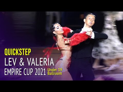 Quickstep = Lev Shvedov & Valeria Tukhashvili = Empire Cup 2021 Under 19 Ballroom