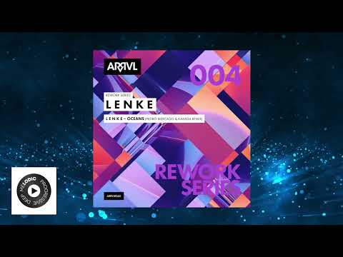 PREMIERE: L E N K E - Oceans (Pedro Mercado & Karada Remix) [ARRVL Records]