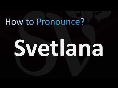 How to Pronounce Svetlana (Russian)