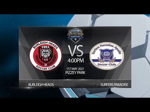 2021 FGC Premier League Rd 6 - Burleigh Heads vs Surfers Paradise (1-5)