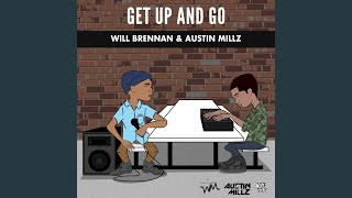 Get up and Go (feat. Austin Millz)