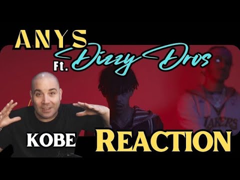 Anys ft. Dizzy DROS (Kobe) REACTION!!!