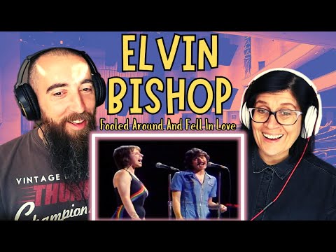 Elvin Bishop - Fooled Around and Fell in Love (REACTION) with my wife