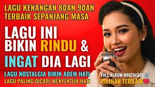 Download lagu 12 Lagu Lawas Penuh Kenangan 💖 LAGU NOSTALGIA 80an 90an yang BIKIN KANGEN Masa Lalu | Lagu Pop Hits mp3