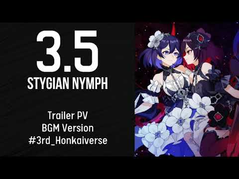3.5 Stygian Nymph PV Trailer BGM Only Version - Honkai Impact 3rd