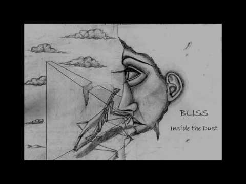 Bliss - Inside the Dust