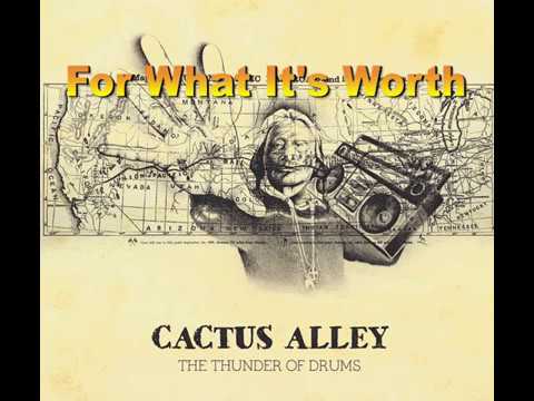 For What It's Worth - Cactus Alley