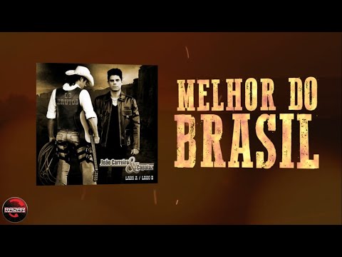 João Carreiro & Capataz - Melhor do Brasil (Lyric Vídeo) Part. Esp. Juliano Cezar