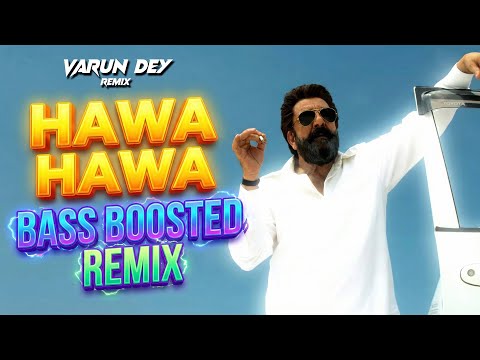 Hawa Hawa Bass Boosted Remix - Dhurandhar Movie | Sanjay Dutt | Party Anthem
