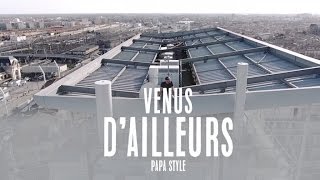 📺 Papa Style - Venus d'ailleurs [Official Video]