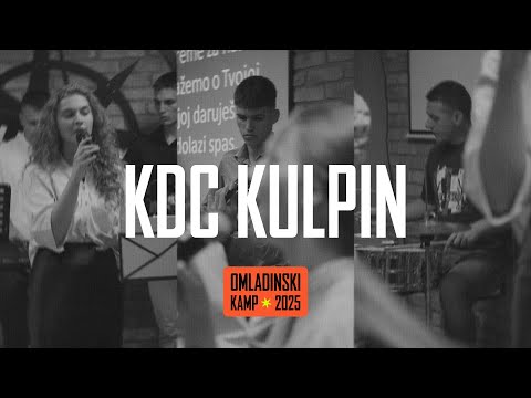 KDC Kulpin - Slavljenje | Omladinski kamp 2025