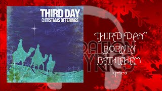 Third Day- Born in Bethlehem lyrics