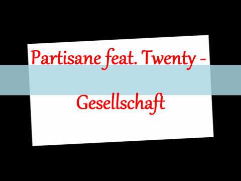 Partisane feat. Twenty - Gesellschaft