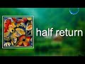 Adrianne Lenker Half Return Lyrics