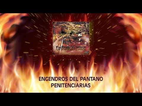 Engendros Del Pantano - Penitenciarias (Parte I) (Audio)