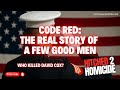 CODE RED: The Real Story Behind A Few Good Men: Who Killed David Cox?