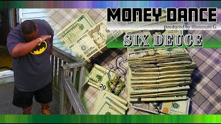 Six Deuce -  Money Dance (Official Video)