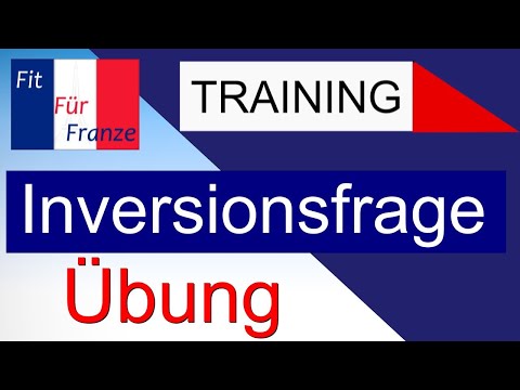 Inversionsfragen auf Französisch bilden | TOP-Note in deiner Französischarbeit