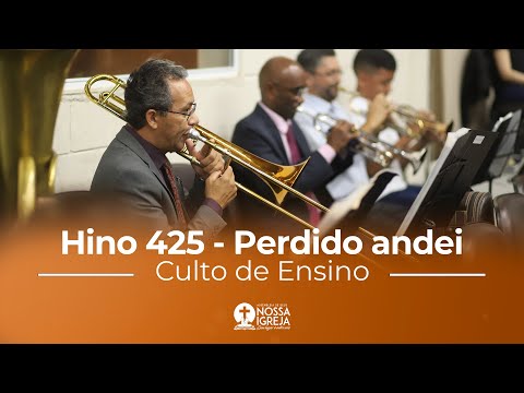 Hino 425 - Perdido Andei | Banda Culto de Ensino
