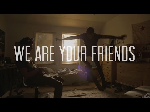 We Are Your Friends (First Look)