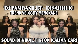 Download lagu DJ PAMBASILET DISAHOLIC TREND SOUND VIRAL TIKTOK TERBARU 2026 || DJ VIRAL TIKTOK  mp3