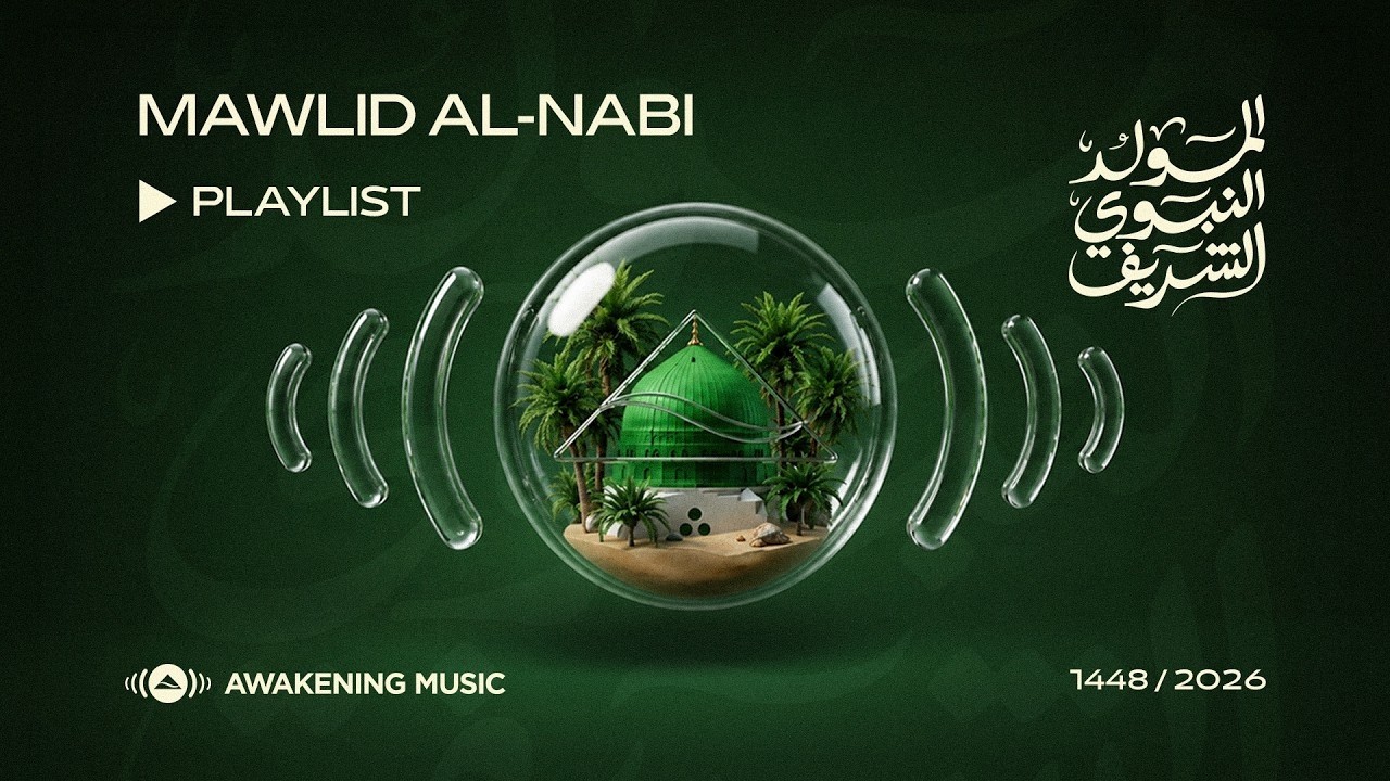 Awakening Music - Mawlid Al-Nabi 1448 Playlist | Livestream