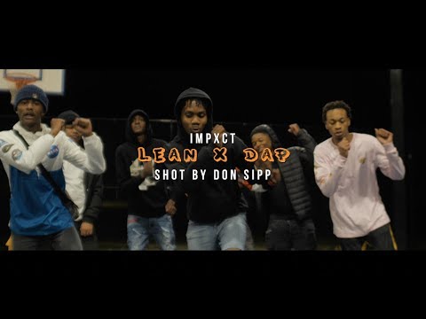 Impxct - Lean x Dab (Shot/Edited By Don Sipp) {Prod  By TL On The Beat}