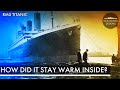 How Did They Heat and Cool the Titanic?