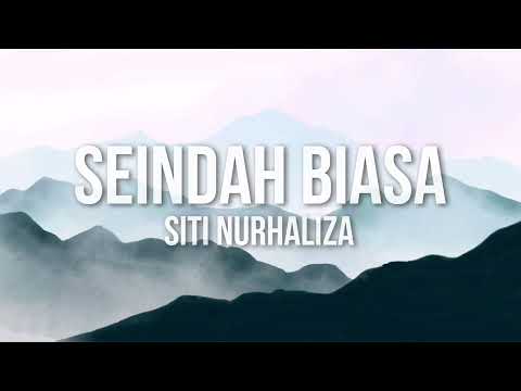SITI NURHALIZA - Seindah Biasa (Official Lyric Video)