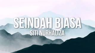 SITI NURHALIZA - Seindah Biasa (Official Lyric Video)