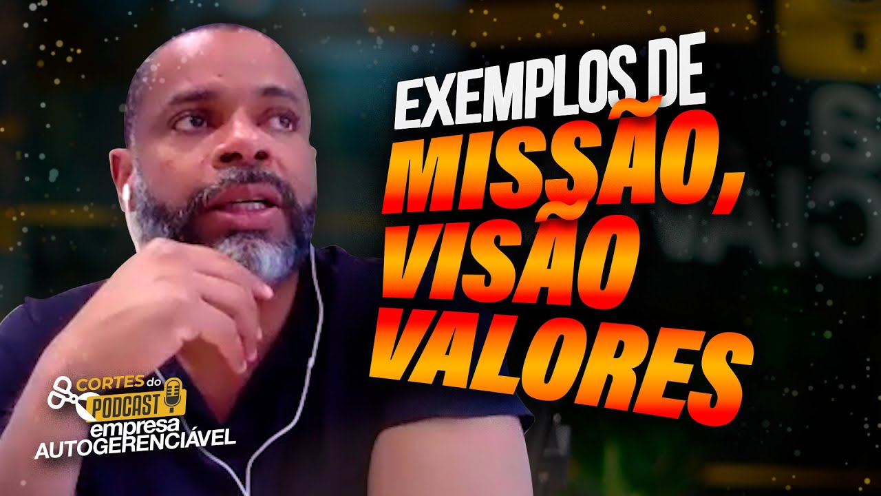 Missão, Visão e Valores da empresa → EXEMPLOS de como definir do jeito certo! | Cortes Podcast EAG