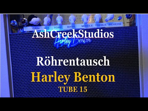AshCreekStudios: Harley Benton Tube 15 Tutorial | Röhrentausch - so wird es gemacht